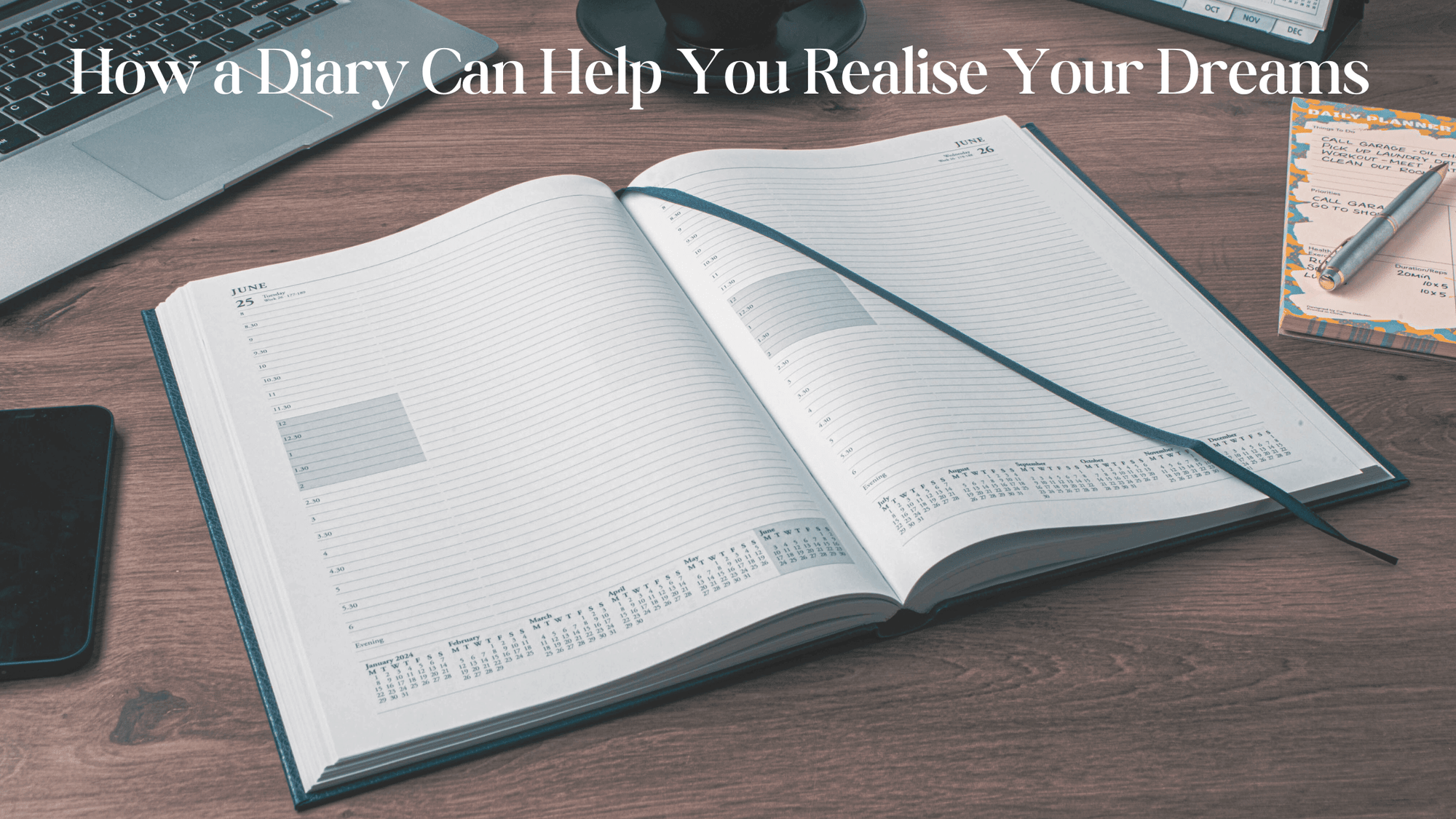 How a Diary Can Help You Realise Your Dreams - Collins Debden UK