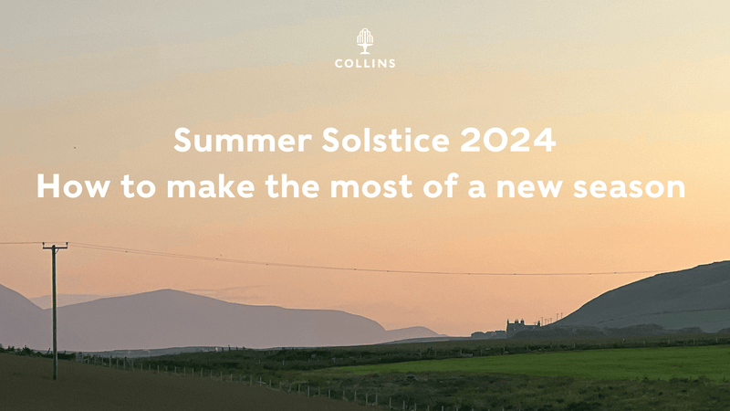 Summer Solstice 2024: How to Make the Most of a New Season - Collins Debden UK